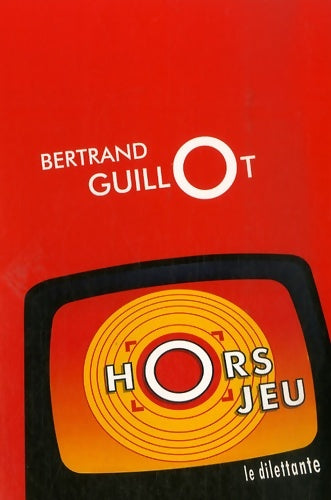 Livrenpoche : Hors jeu - Bertrand Guillot - Livre