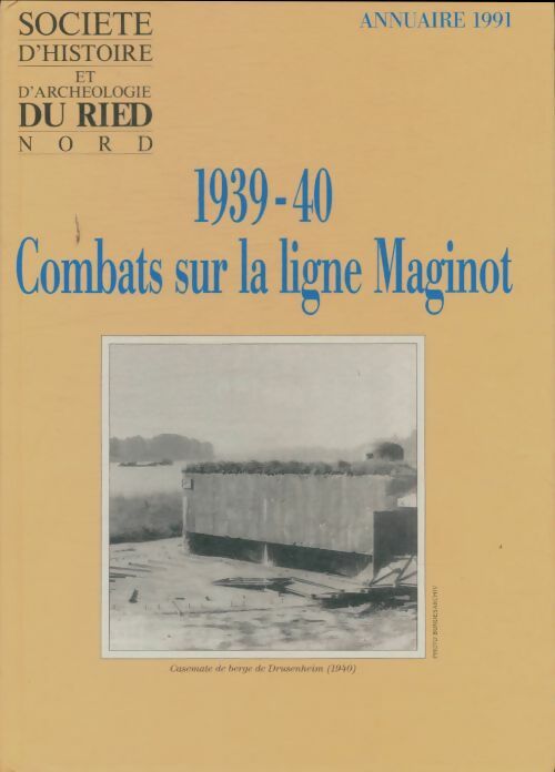 Livrenpoche : 1939-40 combats sur la ligne Maginot - Collectif - Livre