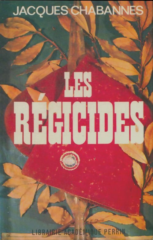 Livrenpoche : Les régicides - Jacques Chabannes - Livre