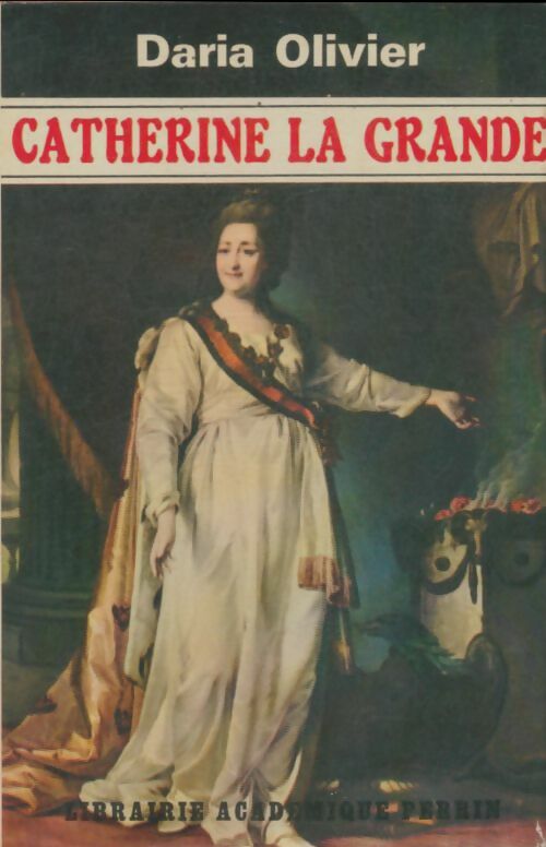 Livrenpoche : Catherine la grande - Daria Olivier - Livre