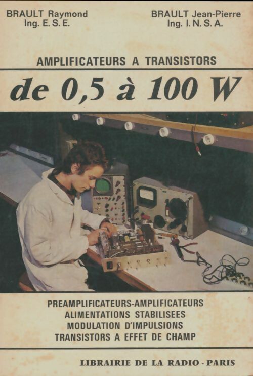 Livrenpoche : Amplificateurs à transistors de 0,5 à 100 w - Raymond Brault - Livre
