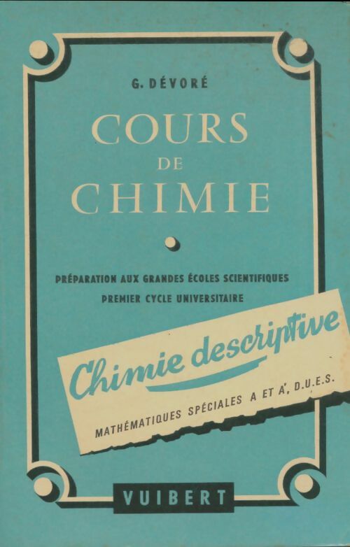 Livrenpoche : Cours de chimie : Chimie descriptive - G. Dévoré - Livre