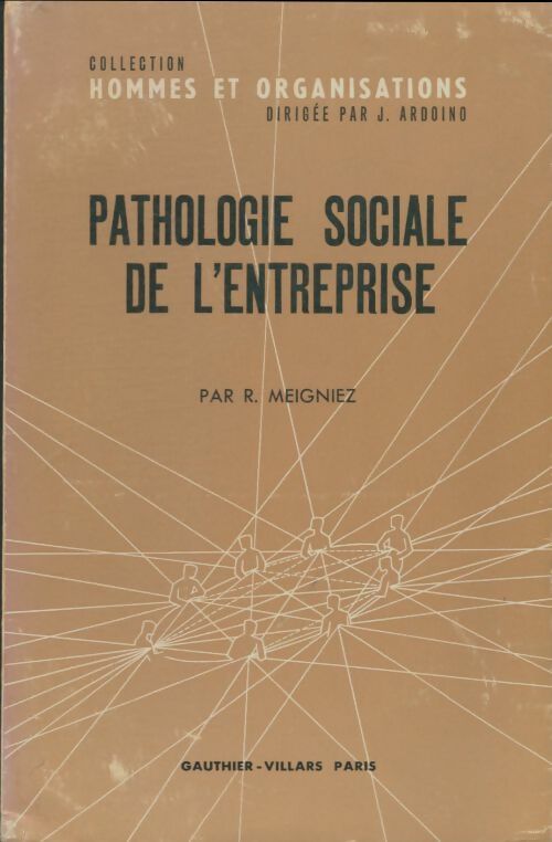 Livrenpoche : Pathologie sociale de l'entreprise - R Meigniez - Livre