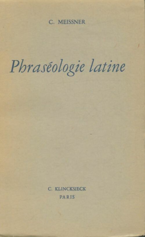 Livrenpoche : Phraséologie latine - C Meissner - Livre
