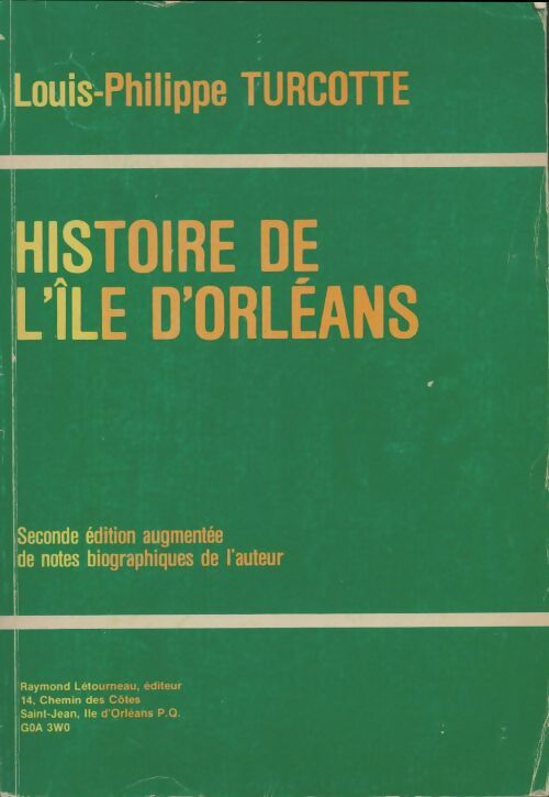 Histoire de l'île d'Orleans - Louis-Philippe Turcotte -  Létourneau GF - Livre
