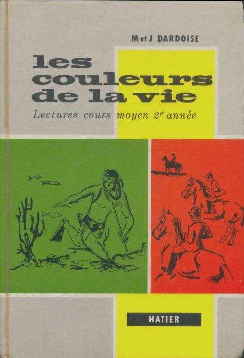 Livrenpoche : Les couleurs de la vie CM2 - M Dardoise - Livre