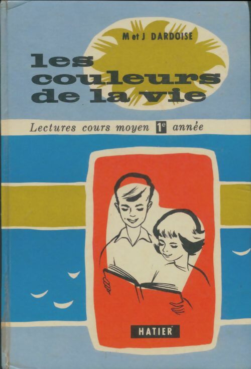 Livrenpoche : Les couleurs de la vie CM1 - M Dardoise - Livre