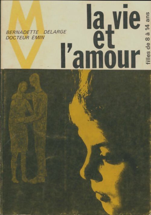 Livrenpoche : La vie et l'amour - Bernadette Delarge - Livre