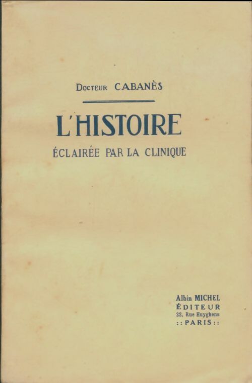 Livrenpoche : L'histoire éclairée par la clinique - Docteur cabanès - Livre