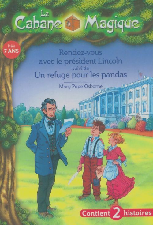 Livrenpoche : Rendez-vous avec le président Lincoln / Un refuge pour les pandas - Mary Pope Osborne - Livre