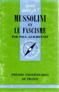 Livrenpoche : Mussolini et le fascisme - Paul Guichonnet - Livre
