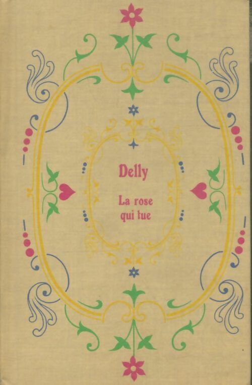 Livrenpoche : La rose qui tue - Delly - Livre