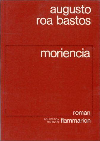 Livrenpoche : Moriencia - Augusto Roa Bastos - Livre