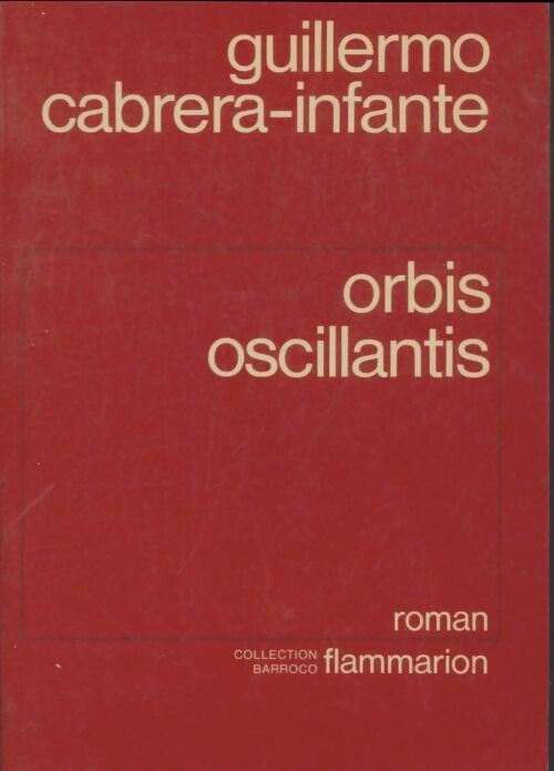 Livrenpoche : Orbis oscillantis  - Guillermo Cabrera-Infante - Livre