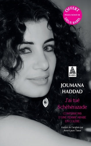 Livrenpoche : J'ai tué Schéhérazade. Confessions d'une femme arabe en colère - Joumana Haddad - Livre