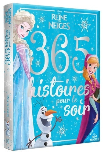 Livrenpoche : LA REINE DES NEIGES - 365 Histoires pour le soir - Disney - Collectif - Livre