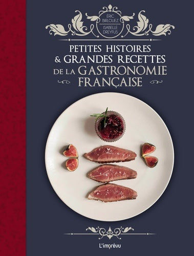 Livrenpoche : Petites histoires et grandes recettes de la gastronomie française - Eric Birlouez - Livre