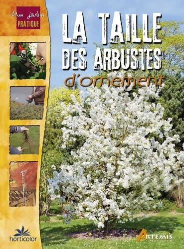 Livrenpoche : La taille des arbustes d'ornement - HORTICOLOR - Livre