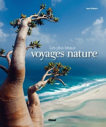 Livrenpoche : Les plus beaux voyages nature - Jean Robert - Livre