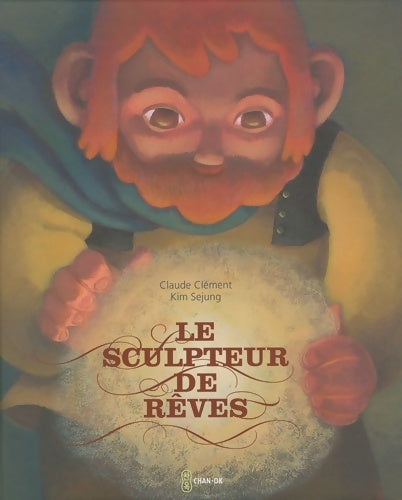 Livrenpoche : Le sculpteur de rêves - Claude Clément - Livre