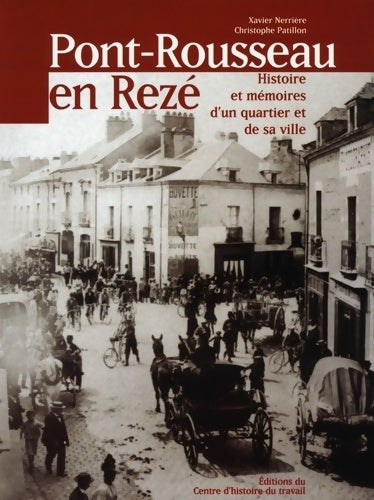Livrenpoche : Pont-Rousseau en Rezé - Christophe Patillon - Livre