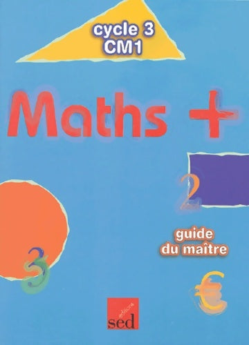 Livrenpoche : Maths + CM1 : Guide du maître - Alain Dausse - Livre