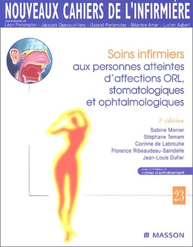 Livrenpoche : Soins infirmiers aux personnes atteintes d'affections ORL stomatologiques et ophtalmologiques - Sabine Monier - Livre