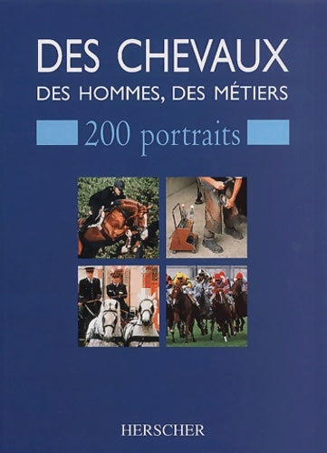 Livrenpoche : Des chevaux des hommes des métiers - Brigitte Ouvrage Collectif Richon - Livre