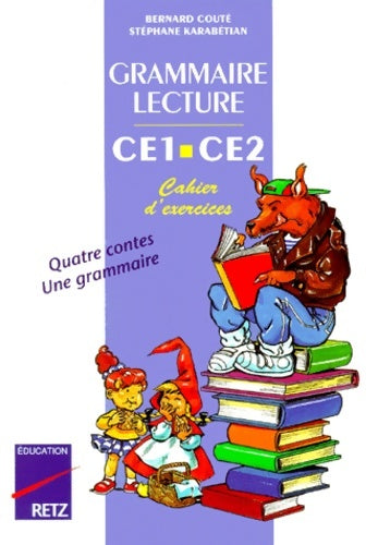 Livrenpoche : Grammaire-lecture CE1-CE2 : Cahier d'exercices - B. Couté - Livre