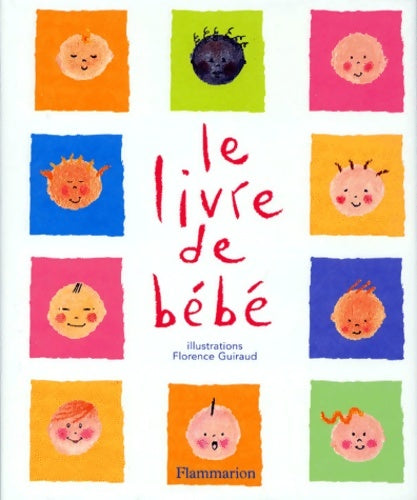 Livrenpoche : Le Livre de bébé - Florence Guiraud - Livre