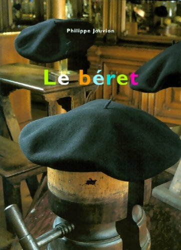 Livrenpoche : Le Béret - Philippe Jouvion - Livre