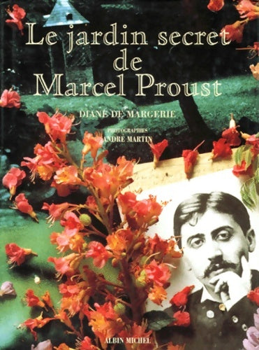 Livrenpoche : Le jardin secret de Marcel Proust - Diane De Margerie - Livre