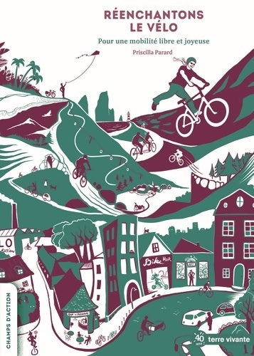 Livrenpoche : Réenchantons le vélo : Pour une mobilité libre et joyeuse - Priscilla Parard - Livre