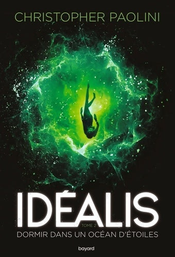 Livrenpoche : Idéalis Tome II : Idéalis Dormir dans un océan d'étoiles - Christopher Paolini - Livre