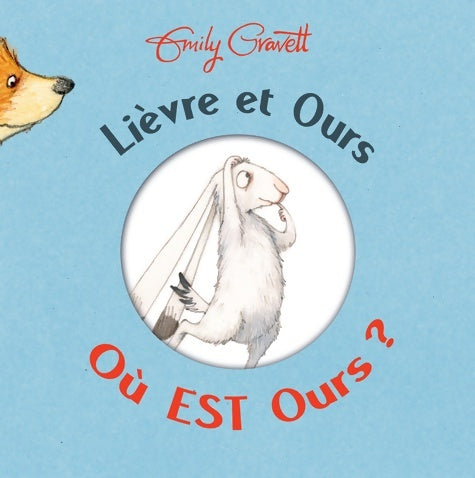 Livrenpoche : LIEVRE ET OURS OU EST OURS ? - Emily Gravett - Livre