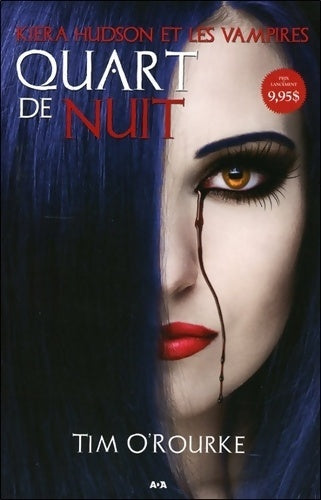 Livrenpoche : Quart de nuit - Kiera Hudson et les vampires T1 - Tim O'ROurke - Livre