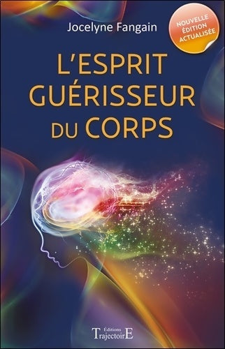 Livrenpoche : L'esprit guérisseur du corps - Jocelyne Fangain - Livre