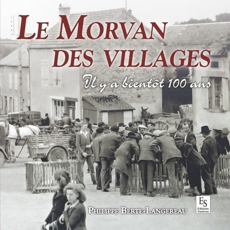Livrenpoche : Morvan des villages - Berte-langereau Philippe - Livre