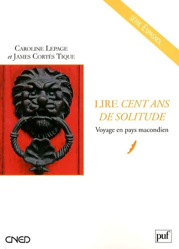 Livrenpoche : Lire « Cent ans de solitude » : Voyage en pays macondien - Caroline Lepage - Livre