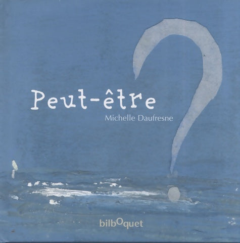 Livrenpoche : Peut-être ? - Michelle Daufresne - Livre