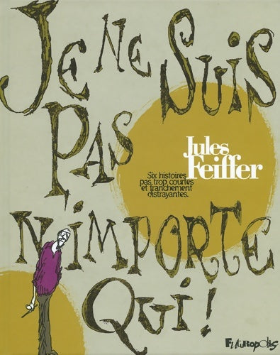 Livrenpoche : Je ne suis pas n'importe qui ! - Jules Feiffer - Livre