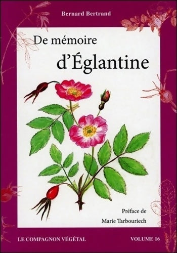 Livrenpoche : De mémoire d'Eglantine - Vol. 16 - Bernard Bertrand - Livre