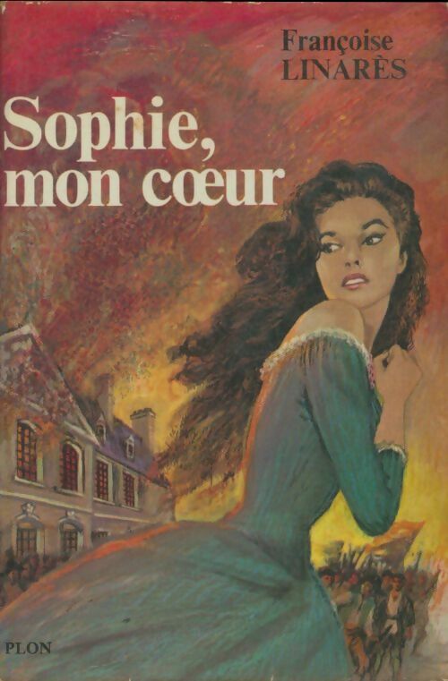 Livrenpoche : Sophie, mon coeur - Françoise Linarès - Livre