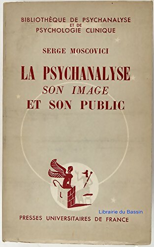 Livrenpoche : La psychanalyse son image et son public - Serge Moscovici - Livre