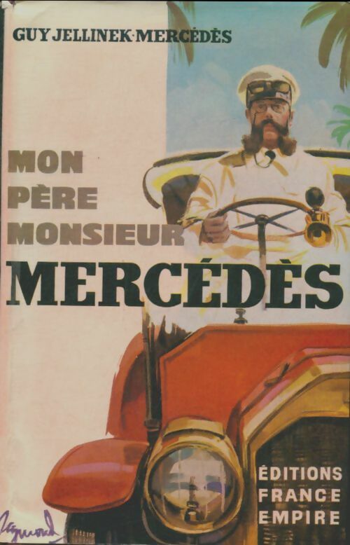 Livrenpoche : Mon père monsieur Mercédès - Guy Jellinek-Mercédès - Livre