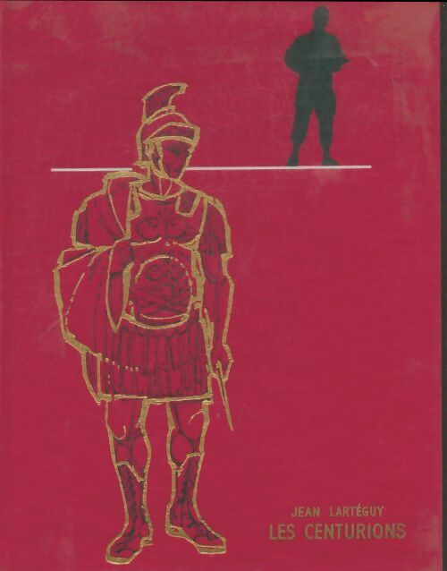 Livrenpoche : Les centurions - Jean Lartéguy - Livre