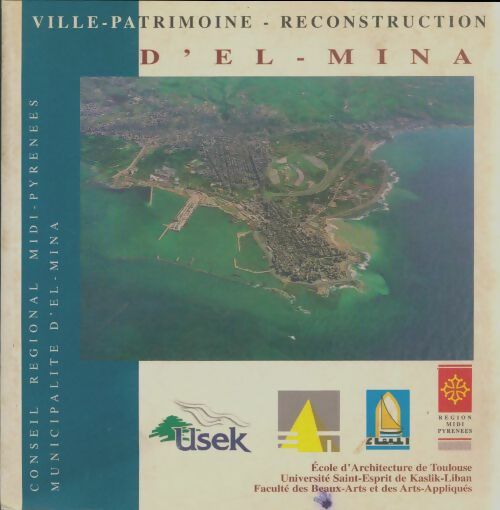 Ville-patrimoine, reconstruction d'El-Mina - Collectif -  Conseil régional Midi-Pyrénées - Livre