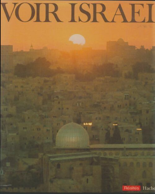 Voir Israël - Collectif -  Réalités - Livre
