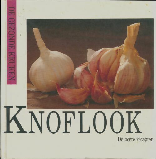 Livrenpoche : Knoflook - Gezonde Keuken - Livre