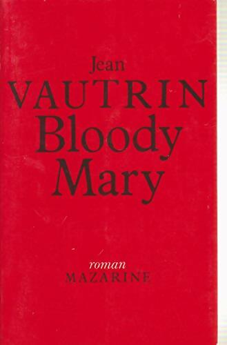 Livrenpoche : Bloody Mary - Jean Vautrin - Livre